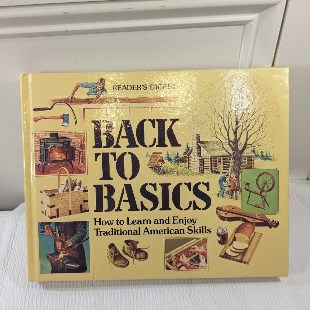Reader's Digest Back to Basics How to Learn & Enjoy Traditional American‎ Skills